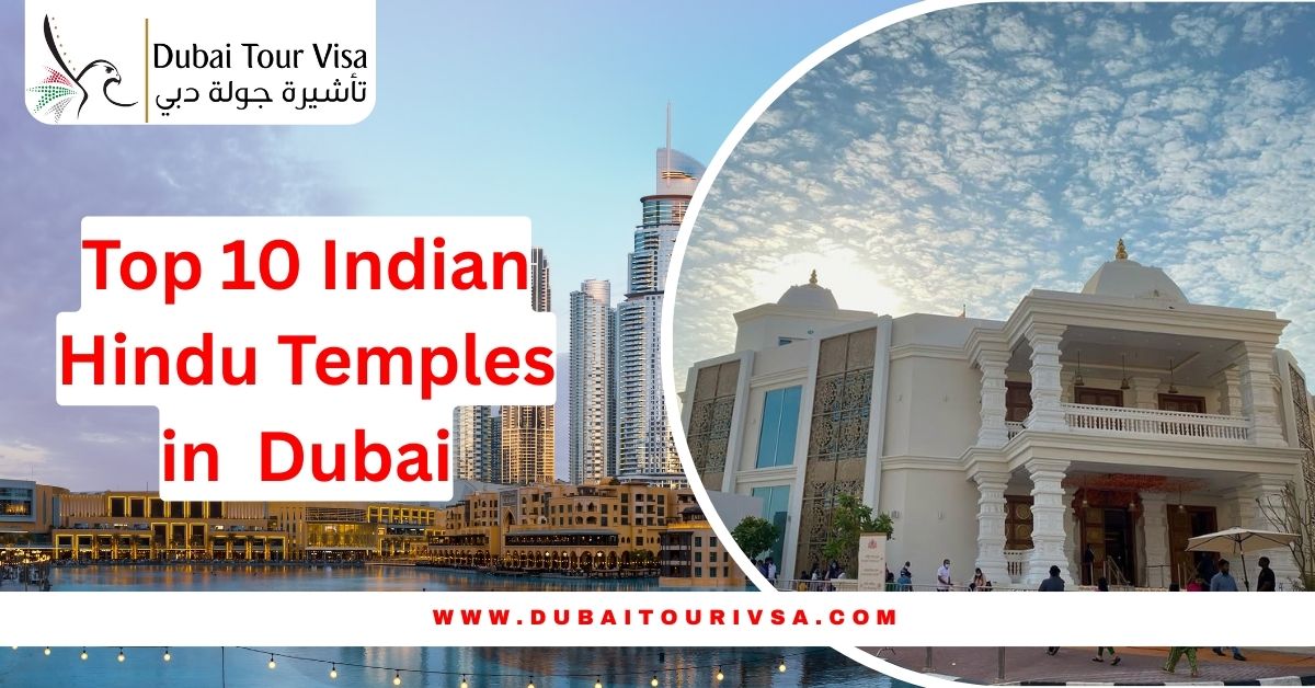 Top 10 Indian Hindu Temples in Dubai You Need to Visit on Your Vacation